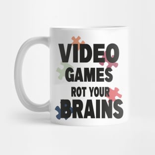 video games rot your brains Mug